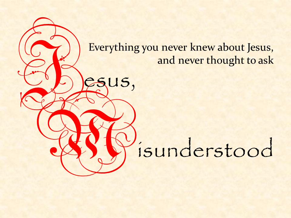 Jesus Misunderstood